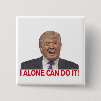 Badge Carré 5 Cm Trump : Moi seul, je peux le faire !