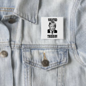 Badge Carré 5 Cm Trump - Trahison Recherchée de l'affiche (En situation)