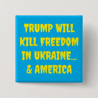 Badge Carré 5 Cm Trump tuera la liberté en Ukraine et en Amérique
