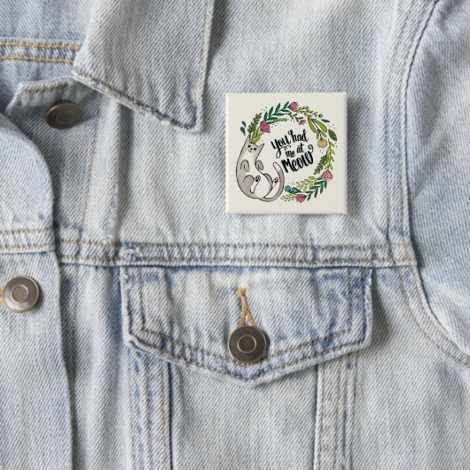Badge Carré 5 Cm Tu M'As Eu À Meow (En situation)