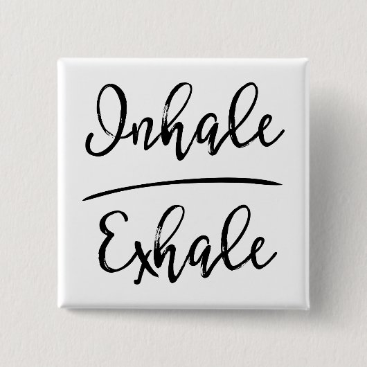 Badge Carré 5 Cm Typographie d'Inhale Exhale (Devant)