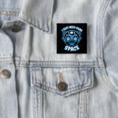 Badge Carré 5 Cm Un Astronaute Zombie A Besoin D'Espace (En situation)