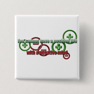 Badge Carré 5 Cm Un esprit négatif positif pour la vie