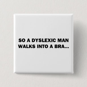 Badge Carré 5 Cm Un homme dyslexique entre dans un bar