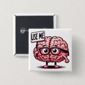 Badge Carré 5 Cm Utiliser mon cerveau drôle (Devant & derrière)