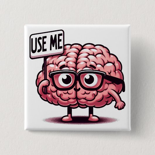 Badge Carré 5 Cm Utiliser mon cerveau drôle (Devant)
