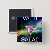 Badge Carré 5 Cm valide comme la salade : * (Devant & derrière)