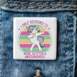 Badge Carré 5 Cm Vin et la notoriété Dabbing Unicorne<br><div class="desc">Vin et Awesominess Bouton Unicorne - Il s'agit de priorités dans la vie! Cette licorne magique sur un arrière - plan de couleur rétro, ne répond qu'au vin, à la sensation et à la parties scintillant ! Écrasez avec la magie de la licorne lorsque vous sortez avec cet imaginaire rempli...</div>