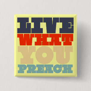 Badge Carré 5 Cm Vivez ce que vous prêchez le bouton