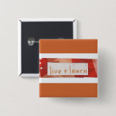 Badge Carré 5 Cm vivez et apprenez (Devant & derrière)