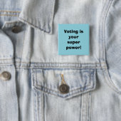 Badge Carré 5 Cm Voting is your Super Power (En situation)