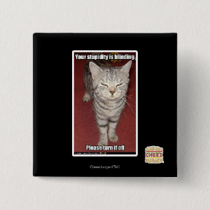 Badge Carré 5 Cm Votre stupidité aveugle 2