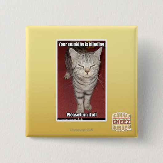 Badge Carré 5 Cm Votre stupidité aveugle 2 (Devant)