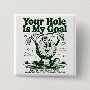 Badge Carré 5 Cm Votre trou est mon objectif Drôle de golf Golf Gol