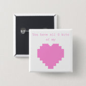Badge Carré 5 Cm Vous avez 8 bits de mon coeur (Devant & derrière)