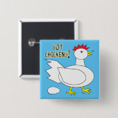 Badge Carré 5 Cm Vous avez des poulets ? (Devant & derrière)
