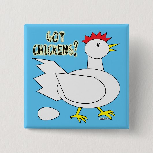 Badge Carré 5 Cm Vous avez des poulets ? (Devant)