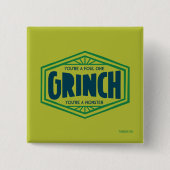 Badge Carré 5 Cm Vous êtes un Grinch infect (Devant)