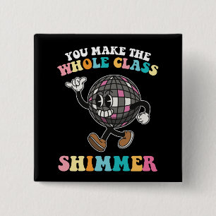 Badge Carré 5 Cm Vous Faites Chimmer Toute La Classe Super Retro