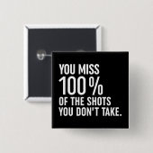 Badge Carré 5 Cm Vous manquez 100% des coups que vous ne prenez pas (Devant & derrière)
