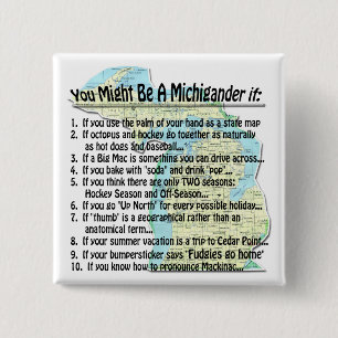 Badge Carré 5 Cm Vous pourriez être un Michigander si :