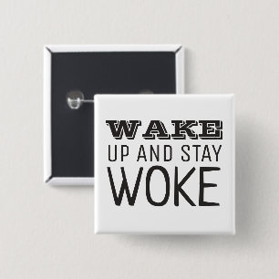 Badge Carré 5 Cm Wake up and Stay Woke