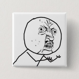 BADGE CARRÉ 5 CM Y U AUCUN TYPE MEME