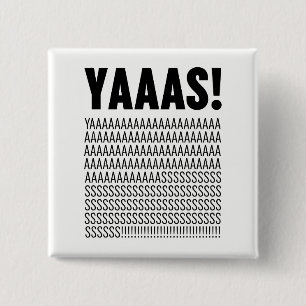 Badge Carré 5 Cm Yaaas Typographie Noire Couleur Arrière - plan per