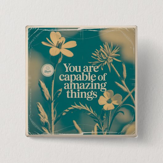 Badge Carré 5 Cm You Are Capable Of Amazing Things (Devant)