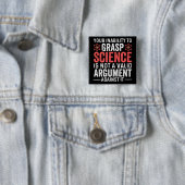 Badge Carré 5 Cm your inability to grasp science is not a valid arg (En situation)