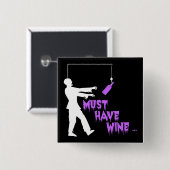 Badge Carré 5 Cm Zombie doit avoir du vin (Devant & derrière)