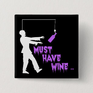Badge Carré 5 Cm Zombie doit avoir du vin