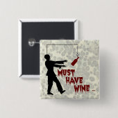 Badge Carré 5 Cm Zombie doit avoir du vin (Devant & derrière)