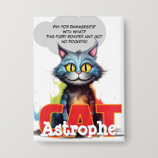 Badge CatAstrophe | Bouton du posse « Pas de poches » Ch