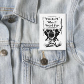Badge Ce n'est pas ce pour quoi j'ai voté (Insitu)