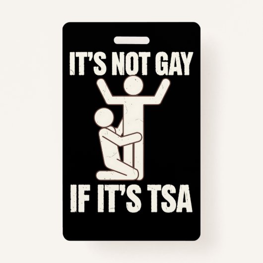 Badge Ce N'Est Pas Gay Si C'Est La Sécurité TSA Drôle LG (Devant)