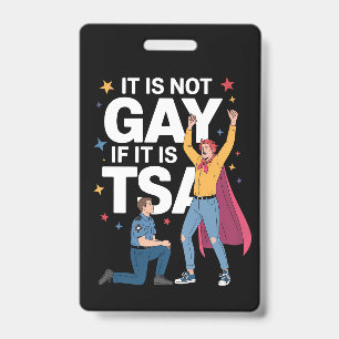 Badge Ce n'est pas gay si c'est TSA Drôle Sécurité Aérie