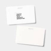 BADGE C'EST EXACT, JE SUIS UN DÉTECTIVE PRIVÉ (Avant & arrière)