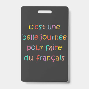 Badge C'est une Belle Journée pour Faire du Français