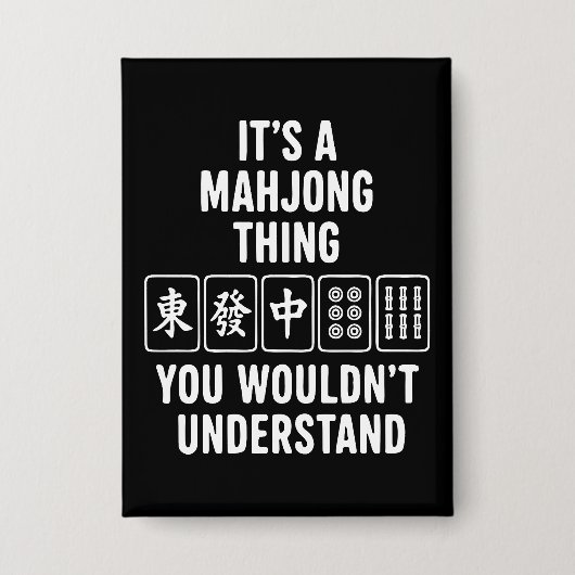 Badge C'est une chose de Mahjong que vous ne comprendrie (Recto)
