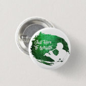 Badge Classique 'Juste Ici Pour Siffler' (Devant & derrière)