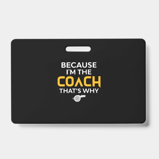 Badge Coach-Because I'm the Coach's Why (Avant)