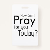 Badge Comment Puis-Je Prier Pour VOUS ? chrétien (Dos)