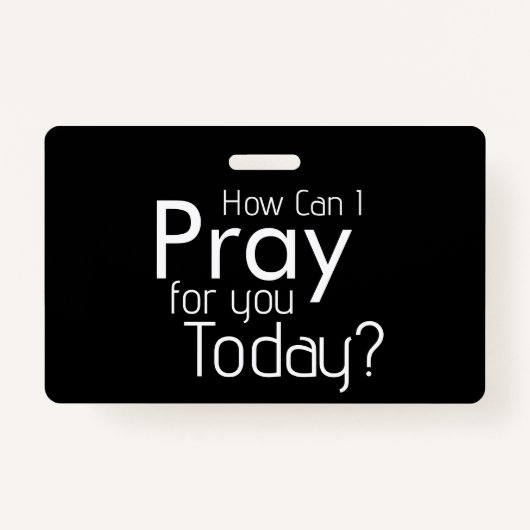 Badge Comment Puis-Je Prier Pour VOUS ? chrétien (Devant)