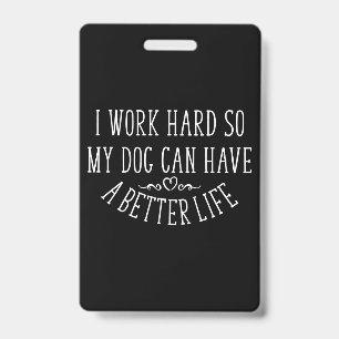 Badge Conception pour amoureux de chiens Je Travaille Du