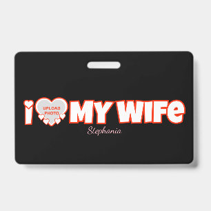 Badge Custom I Love My Wife - Ajouter Nom & Photo