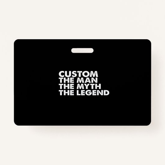 Badge custom the man the myth the legend (Devant)
