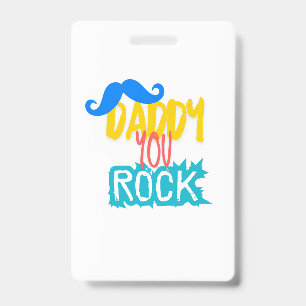 Badge Daddy You Rock