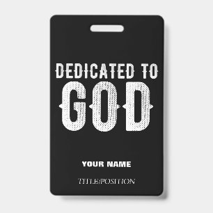 BADGE DÉDIÉ À DIEU COOL PERSONNALISABLE TEXTE BLANC