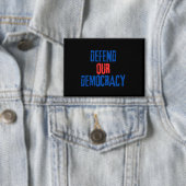Badge Défendre Notre Épingle Démocratique (Insitu)